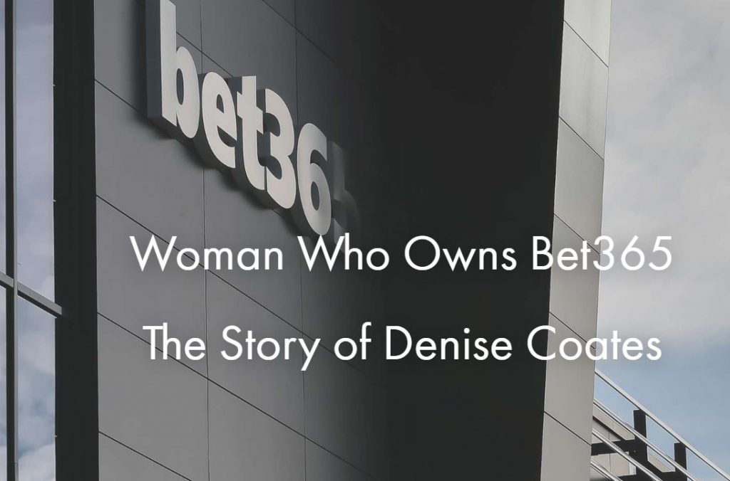 Woman Who Owns Bet365 Denise Coates
